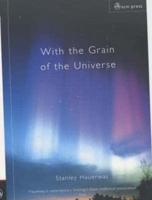 With the Grain of the Universe