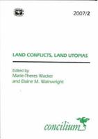 Land Conflicts, Land Utopias