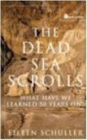 The Dead Sea Scrolls: What Have We Learned 50 Years On?