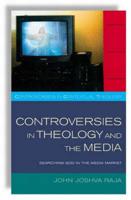 Controversies in Theology and Media