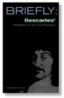 Briefly. Descartes' Meditations on First Philosophy
