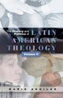 History and Politics of Latin American Theology