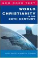 SCM Core Text: World Christianity in the 20th Century