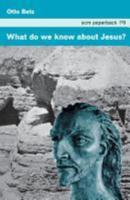 What Do We Know about Jesus?