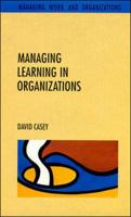 Managing Learning in Organizations
