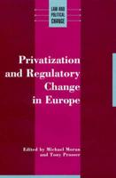 Privatization and Regulatory Change in Europe
