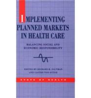 Implementing Planned Markets in Health Care