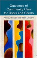Outcomes of Community Care for Users and Carers