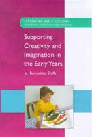 Supporting Creativity and Imagination in the Early Years