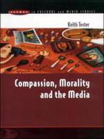 Compassion, Morality and the Media