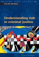 Understanding Risk in Criminal Justice