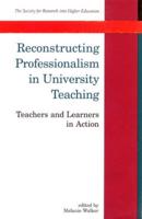Reconstructing Professionalism in Universtiy Teaching