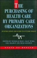 The Purchasing of Health Care by Primary Care Organizations