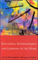 Education, Entertainment and Learning in the Home
