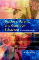 Teachers, Parents and Classroom Behaviour