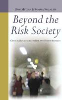 Beyond the Risk Society: Critical Reflections on Risk and Human Security