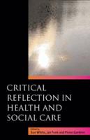 Critical Reflection in Health and Social Care