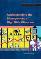 Understanding the Community Management of High Risk Offenders