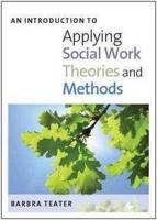 An Introduction to Applying Social Work Theories and Methods