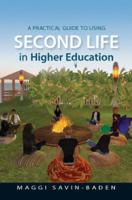 A Practical Guide to Using Second Life in Higher Education