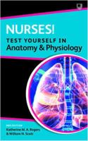 Nurses! Test Yourself in Anatomy and Physiology