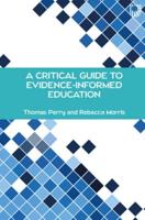 A Critical Guide to Evidence-Informed Education