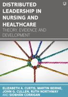 Distributed Leadership in Nursing and Healthcare