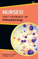 Nurses! Test Yourself in Pathophysiology