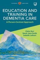 Education and Training in Dementia Care