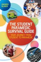 The Student Paramedic Survival Guide