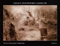 Legacy: Our Historic Landscape Portfolio 1