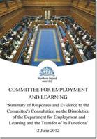 Summary of Responses and Evidence to the Committee's Consultation on the Dissolution of the Department for Employment and Learning and the Transfer of Its Functions