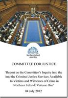 Report on the Committee's Inquiry Into the Criminal Justice Services Available to Victims and Witnesses of Crime in Northern Ireland