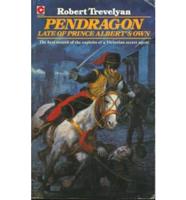 Pendragon, Late of Prince Albert's Own