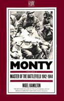 Monty - Master of the Battlefield 1942-1944
