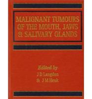 Malignant Tumours of the Mouth, Jaws and Salivary Glands