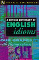 A Concise Dictionary of English Idioms