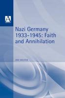 Nazi Germany 1933-1945: Faith and Annihilation