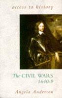 The Civil Wars 1640-9