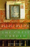 The Chess Garden, or, The Twilight Letters of Gustav Uyterhoeven