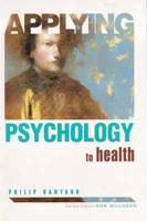 Applying Psychology to Health
