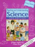 Teaching & Understanding Science 2nd Edn