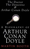 The Doctor, the Detective and Arthur Conan Doyle