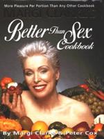Margi Clarke's Better Than Sex Cookbook