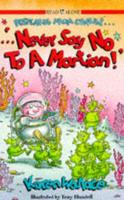 'Never Say No to a Martian!'