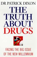 The Truth About Drugs