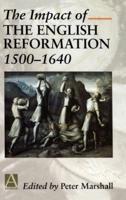 The Impact of the English Reformation, 1500-1640