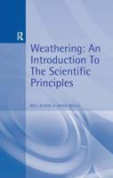Weathering : An Introduction to the Scientific Principles