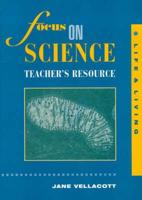 Focus On Science: Life & Living Teacher's Resource 1