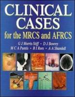 Clinical Cases for the MRCS and AFRCS